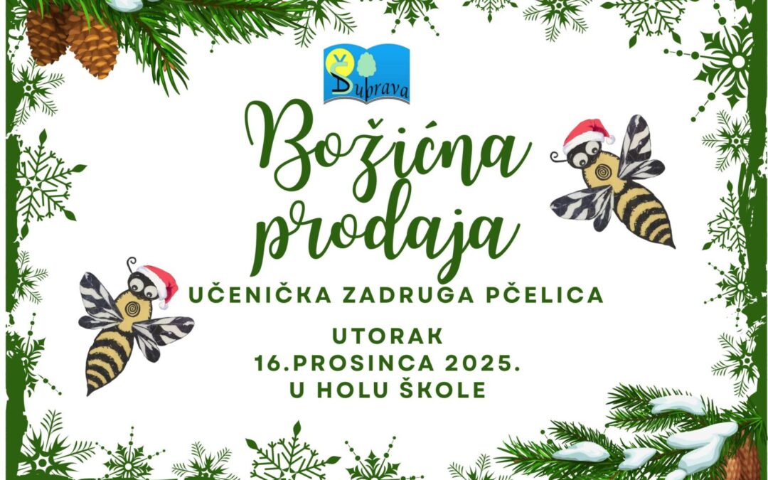 Učenička zadruga Pčelica-Božićna prodaja u školi-utorak, 16. prosinca